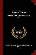 Shamus O'Brien: A Romantic Comic Opera in Two Acts: Op. 61