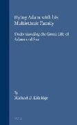 Dying Adam with His Multiethnic Family: Understanding the Greek Life of Adam and Eve