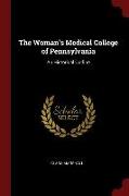 The Woman's Medical College of Pennsylvania: An Historical Outline