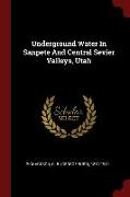 Underground Water in Sanpete and Central Sevier Valleys, Utah