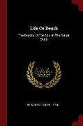 Life or Death: The Destiny of the Soul in the Future State