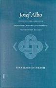 Josef Albo (Um 1380-1444): Jüdische Philosophie Und Christliche Kontroverstheologie in Der Frühen Neuzeit