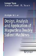 Design, analysis and application of magnetless doubly salient machines