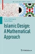 Islamic Design: A Mathematical Approach