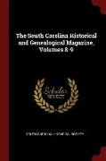 The South Carolina Historical and Genealogical Magazine, Volumes 8-9