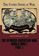 The Spanish-American War/World War I, Part 1