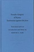 Pseudo-Gregory of Nyssa: Testimonies Against the Jews