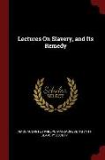 Lectures on Slavery, and Its Remedy