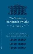 The Statesman in Plutarch's Works, Volume II: The Statesman in Plutarch's Greek and Roman Lives