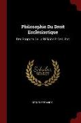 Philosophie Du Droit Ecclésiastique: Des Rapports de la Réligion Et de l'État