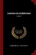 Lectures on Architecture, Volume 2