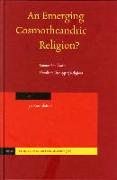 An Emerging Cosmotheandric Religion?: Raimon Panikkars Pluralistic Theology of Religions