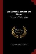 Six Centuries of Work and Wages: The History of English Labour