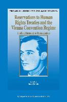 Reservations to Human Rights Treaties and the Vienna Convention Regime