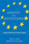 Identity and Institutions: Conflict Reduction in Divided Societies