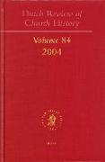 Dutch Review of Church History, Volume 84 (2004)