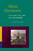 African Charismatics: Current Developments Within Independent Indigenous Pentecostalism in Ghana