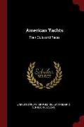 American Yachts: Their Clubs and Races
