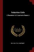 Induction Coils: A Theoretical and Experimental Research