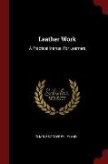 Leather Work: A Practical Manual for Learners