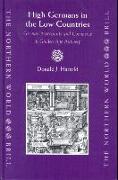 High Germans in the Low Countries: German Merchants and Commerce in Golden Age Antwerp