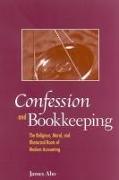 Confession and Bookkeeping: The Religious, Moral, and Rhetorical Roots of Modern Accounting