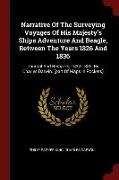 Narrative of the Surveying Voyages of His Majesty's Ships Adventure and Beagle, Between the Years 1826 and 1836: Journal and Remarks, 1832-1836. by Ch