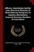 Officers, Constitution and By-Laws, Historical Sketches of Early Robinson Emigrants to America, Illustrations, Armorial Bearings, Members of Associati