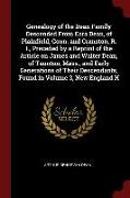 Genealogy of the Dean Family Descended from Ezra Dean, of Plainfield, Conn. and Cranston, R. I., Preceded by a Reprint of the Article on James and Wal