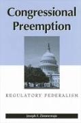 Congressional Preemption: Regulatory Federalism