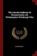 The Lincoln Highway in Pennsylvania, old Philadelphia-Pittsburgh Pike