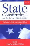 State Constitutions for the Twenty-First Century, Volume 1: The Politics of State Constitutional Reform