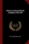 Notes on Colonial North Carolina, 1700-1750