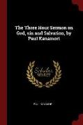 The Three Hour Sermon on God, Sin and Salvation, by Paul Kanamori