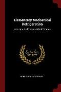 Elementary Mechanical Refrigeration: A Simple and Non-Technical Treatise