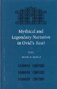 Mythical and Legendary Narrative in Ovid's Fasti