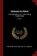 Germany in Defeat: A Strategic History of the War. First [-Fourth] Phase, Volume 1
