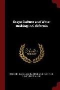 Grape Culture and Wine-Making in California