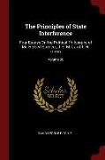 The Principles of State Interference: Four Essays on the Political Philosophy of Mr. Herbert Spencer, J. S. Mill, and T. H. Green, Volume 28