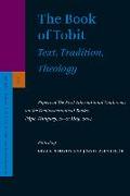 The Book of Tobit: Text, Tradition, Theology: Papers of the First International Conference on the Deuterocanonical Books, Pápa, Hungary, 20-21 May, 20