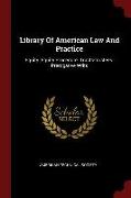 Library of American Law and Practice: Equity. Equity Procedure. Trusts-Trustees. Prerogative Writs