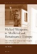 Hafted Weapons in Medieval and Renaissance Europe: The Evolution of European Staff Weapons Between 1200 and 1650