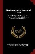 Readings on the Inferno of Dante: Chiefly Based on the Commentary of Benvenuto Da Imola, by the Honble William Warren Vernon, M. a