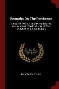 Remarks on the Parthenon: Being the Result of Studies and Inquiries Connected with the Production of Two Models of That Noble Building