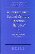 A Companion to Second-Century Christian 'Heretics'