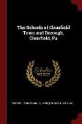 The Schools of Clearfield Town and Borough, Clearfield, Pa