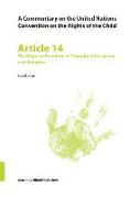 A Commentary on the United Nations Convention on the Rights of the Child, Article 14: The Right to Freedom of Thought, Conscience and Religion