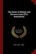 The Heirs of Dilston and Derwentwater [the Radclyffes]