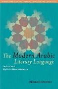 The Modern Arabic Literary Language: Lexical and Stylistic Developments