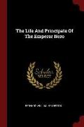 The Life and Principate of the Emperor Nero